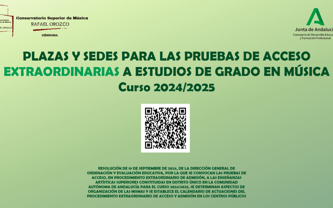 Plazas y Sedes para las pruebas de Acceso Extraordinarias a Estudios de Grado en Música (Curso 2024/2025)