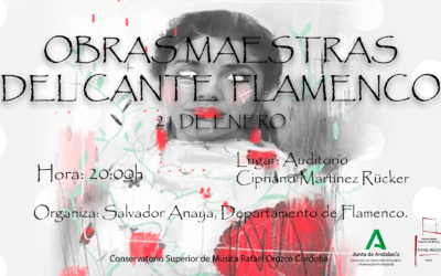 Miércoles Flamencos «Obras maestras del cante flamenco»